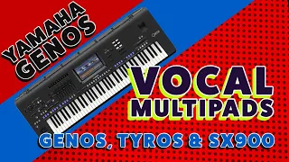 VOCAL MULTIPADS for Yamaha Genos, Tyros, SX900