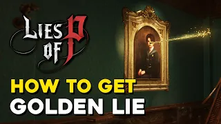 Lies Of P How To Get Golden Lie Special Weapon