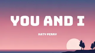 Katy Perry _-_ You and I (Harleys In Hawaii) (Lyrics)