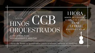 1 hora de Hinos Orquestrados CCB com letras para acompanhar e meditar 🎻 #hinosccb