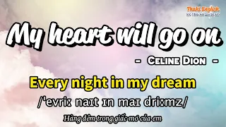 Học tiếng Anh qua bài hát - MY HEART WILL GO ON  - (Lyrics+Kara+Vietsub) - Thaki English