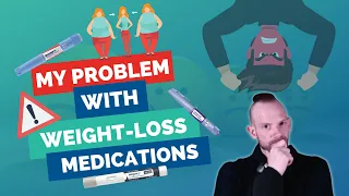 My Problem with Weight Loss Medications