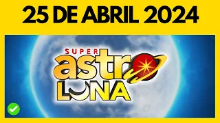 Resultado de ASTRO LUNA hoy 25 de abril del 2024 💫✅💰