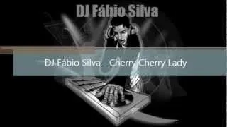 DJ Fábio Silva - Cherry Cherry Lady