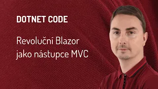 Revoluční Blazor v .NET 8 jako nástupce MVC