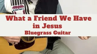 What A Friend We Have In Jesus | Instrumental Guitar