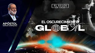 El Reloj de Dios - El Oscurecimiento Global - Episodio 51 - 20 de Agosto 2023