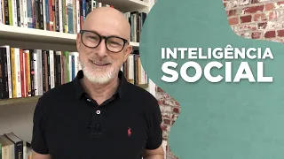 Como desenvolver a Inteligência SOCIAL - Parte 1