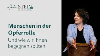 Menschen in der Opferrolle – und wie wir ihnen begegnen sollten.