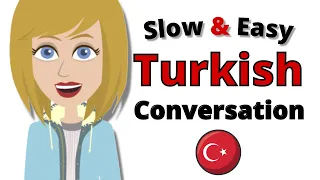 Learn Turkish Conversation 👍 Slow and Easy Turkish Lesson