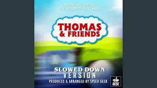 Accidents Will Happen (From ''Thomas & Friends'') (Slowed Down)