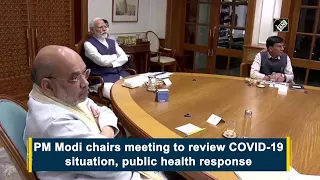 PM Modi chairs meeting to review COVID-19 situation, public health response