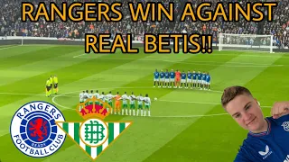 RANGERS BEAT REAL BETIS AT IBROX!!!