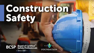 Construction Safety | BCSP Foundation