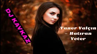 Elsen Pro & Taner Yalçın - Hatıran Yeter ( remix music 2023 )