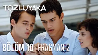 Tozluyaka 10. Bölüm 2. Fragmanı