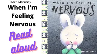 When I'm Feeling Nervous | Read Aloud Kids Story Books | Kids Story Time