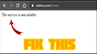 FIX THIS SERVICE IS UNAVAILABLE ROBLOX! 2022