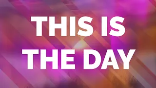 This is the day, that the Lord has made | Lyric video