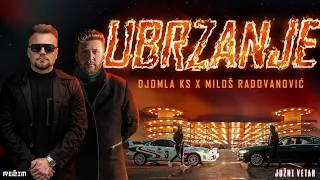 DJOMLA KS x MILOŠ RADOVANOVIĆ - UBRZANJE (JUŽNI VETAR 2 OFFICIAL VIDEO)