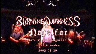 Burning Darkness - Nagelfar [Live 2003 03 29]