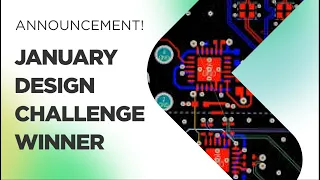 Jan. PCB Design Challenge Announcement - Innovative Layout Revealed!