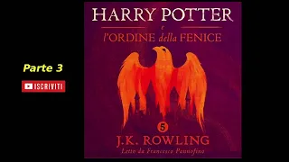 Harry Potter e l'ordine della fenice Audiolibro Italiano letto da Francesco Pannofino Parte 3/3