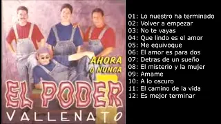 El Poder Vallenato - Ahora o nunca - Album completo