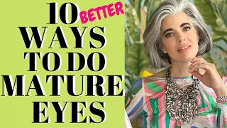 10 BETTER WAYS TO DO MATURE EYE MAKEUP | Nikol Johnson