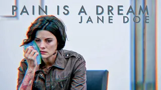 Jane Doe [Blindspot] || Pain is a Dream