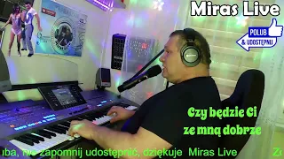 Biesiada "Czy będzie Ci ze mną dobrze" - Cover Miras Live