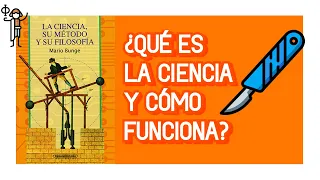 La ciencia, su método y su filosofía - Mario Bunge RESUMEN