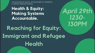 Health Equity Webinar: Immigrant and Refugee Health