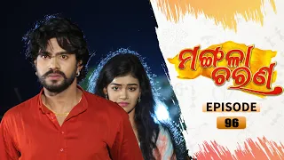 Mangala Charana | Full Ep 96 | 10th May 2021 | Odia Serial – TarangTV