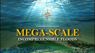 Ep069 Mega-scale Incomprehensible Floods Across Scablands -Kosmographia The Randall Carlson Podcast