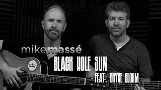 Black Hole Sun (acoustic Soundgarden/Chris Cornell cover) - Mike Massé and Bryce Bloom