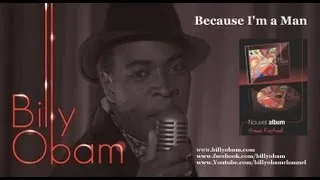 Billy Obam - Because I'm a man [CLIP OFFICIEL]