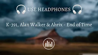 K-391, Alan Walker & Ahrix - End of Time (8D AUDIO)