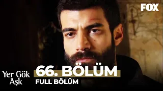 Yer Gök Aşk 66. Bölüm