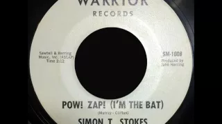 Simon T. Stokes - Pow! Zap! (I'm The Bat)         Warrior 45   1966