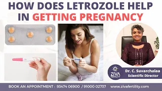 Getting Pregnant With Letrozole || Get Pregnant Fast || Dr C Suvarchalaa || ZIVA Fertilityy
