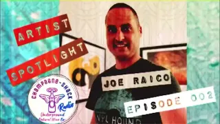 Artist Spotlight: Joe Raico Episode 002