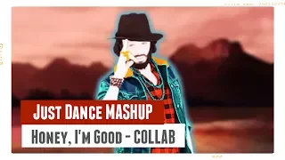 Just Dance Fanmade Mashup | Honey, I'm Good - Andy Grammer | JustDanceFrezzy Collab