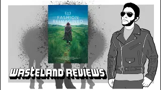 Fashion Reimagined (2022) - Wasteland Film Review