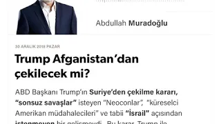 Abdullah Muradoğlu - Trump Afganistan’dan çekilecek mi? - 30.12.2018