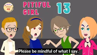 Pitiful Girl Episode 13 - English Rich and Poor Animated Story - English Story 4U