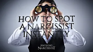 How to Spot a Narcissist Instantly