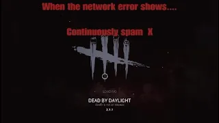 Dead by daylight network/Server error explanation