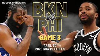 Philadelphia 76ers vs Brooklyn Nets Full Game 3 Highlights | Apr 20 | 2023 NBA Playoffs