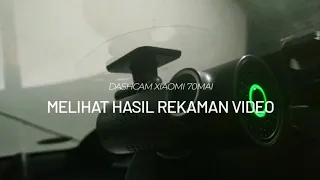 CARA MELIHAT HASIL REKAMAN VIDEO DASHCAM XIOAMI 70MAI DI HP ANDROID @DanesChannel